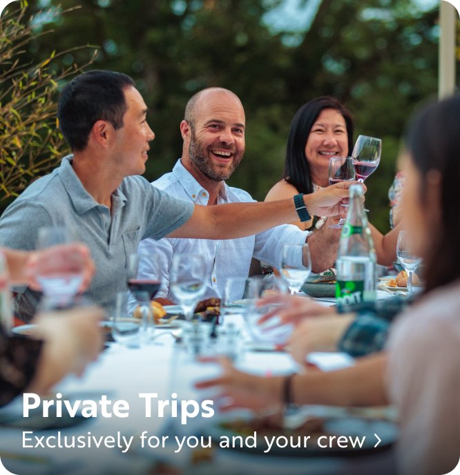 Private Trips: Exclusively for you and your crew