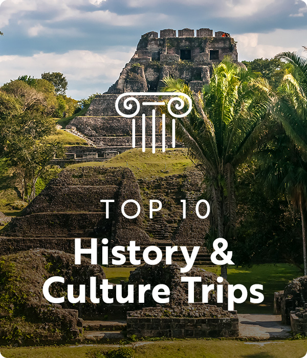 Top 10 Trips for History & Culture